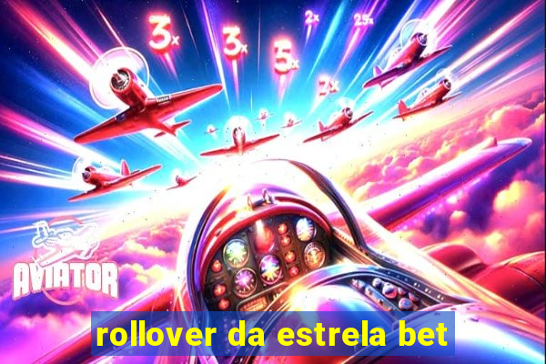 rollover da estrela bet